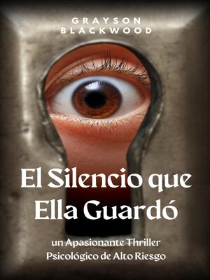 cover image of El Silencio que Ella Guardó